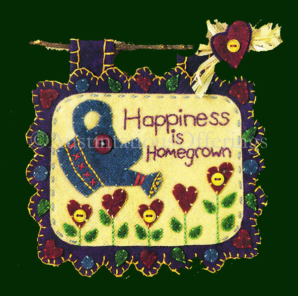 Felt Applique Happiness Is Homegrown Fun Folkart Wall Hanger Kit